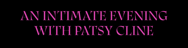 An Intimate Evening With Patsy Cline